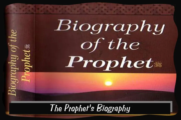 The Prophet's Biography