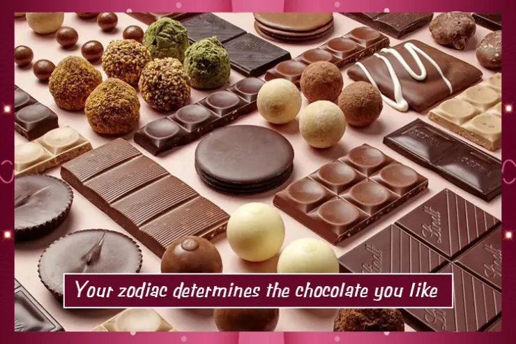 Your zodiac determines the chocolate you like