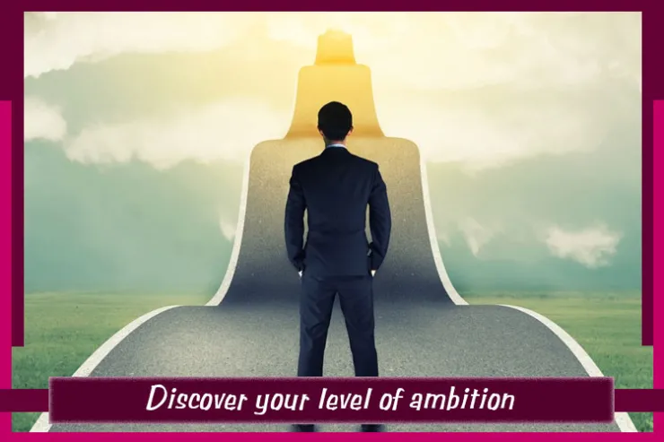 Discover your level of ambition