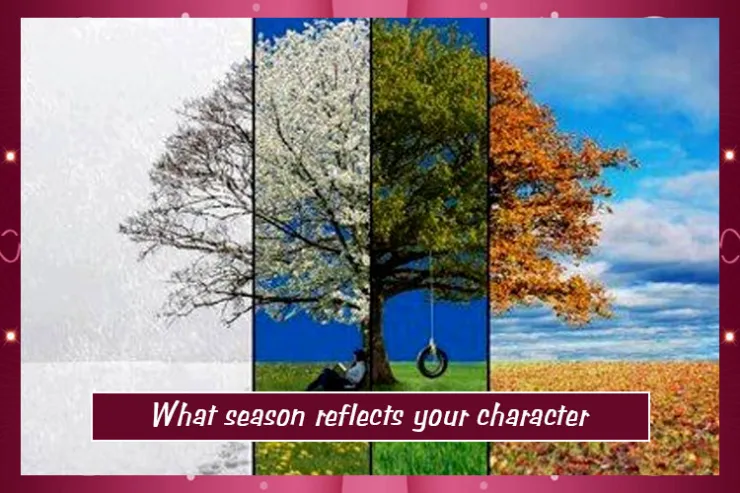 What season reflects your character?