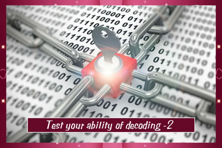 Test your ability of decoding (2)!