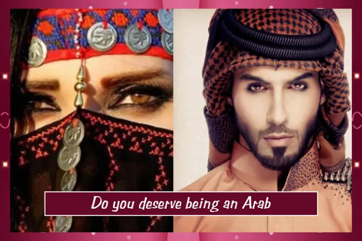 Do you deserve being an Arab?
