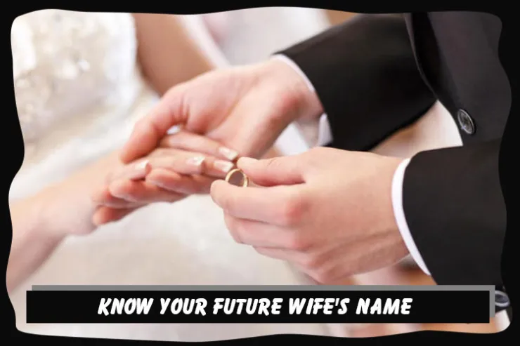 Know your future wife's name