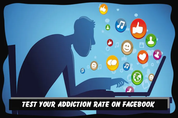 Test your addiction rate on Facebook