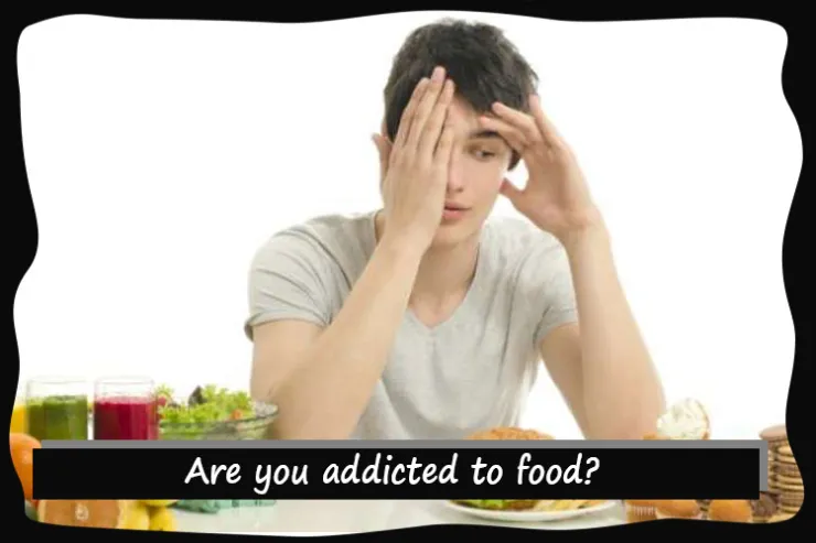 Are you addicted to food?
