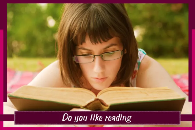 Do you like reading?