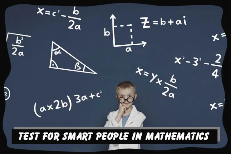 Test for smart people in mathematics