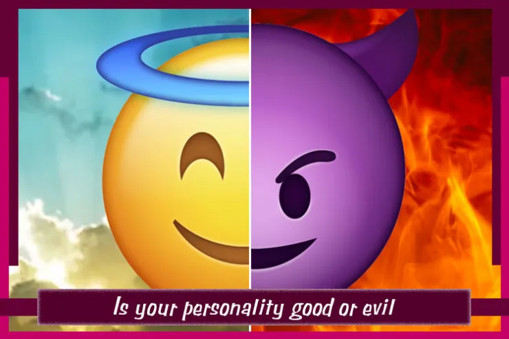 Is your personality good or evil?