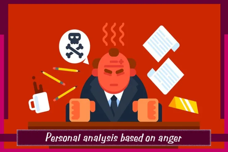 Personal analysis based on anger