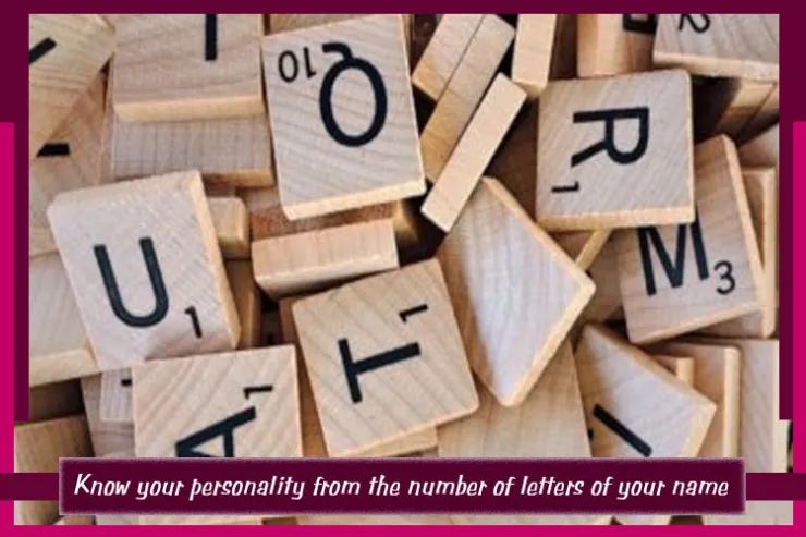 Know your personality from the number of letters of your name.