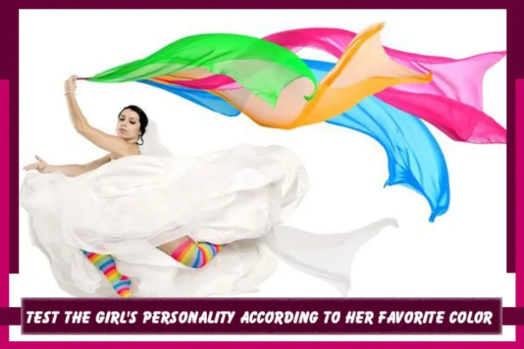 Test the girl's personality according to her favorite color