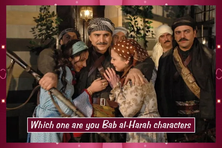 Which one are you Bab al-Harah characters?