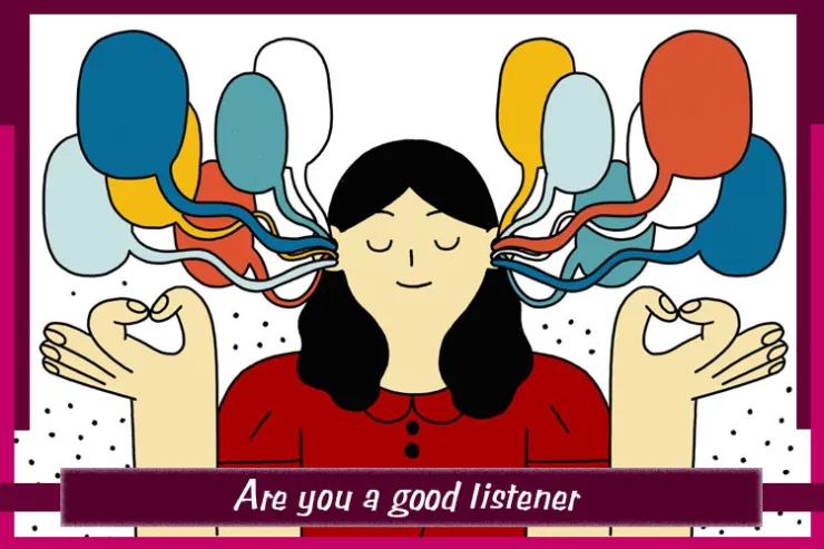 Are you a good listener?
